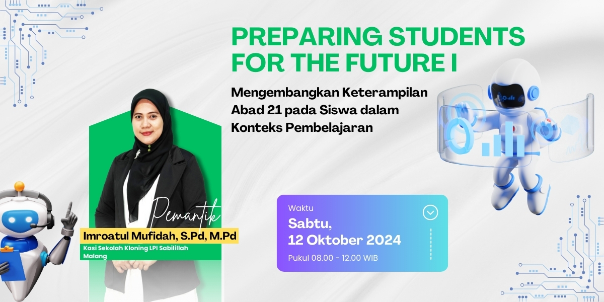 3. Preparing Students for the Future I - Mengembangkan Keterampilan Abad 21 pada Siswa dalam konteks pembelajaran